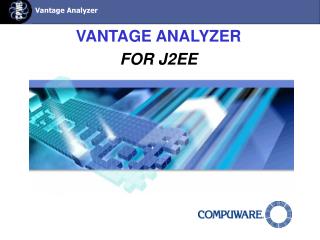 VANTAGE ANALYZER FOR J2EE