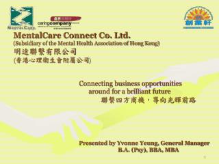 MentalCare Connect Co. Ltd. (Subsidiary of the Mental Health Association of Hong Kong) 明途聯繫有限公司