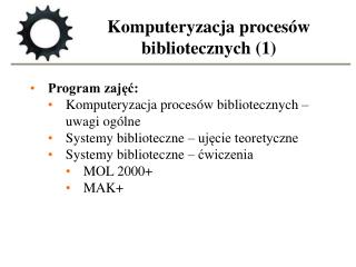 Komputeryzacja procesów bibliotecznych (1)