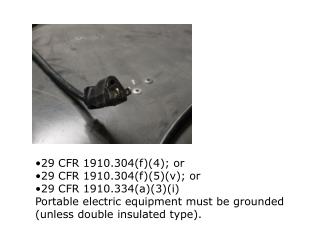 29 CFR 1910.304(f)(4); or 29 CFR 1910.304(f)(5)(v); or 29 CFR 1910.334(a)(3)(i)