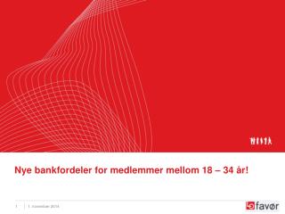 Nye bankfordeler for medlemmer mellom 18 – 34 år!