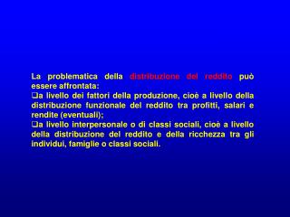 La problematica della distribuzione del reddito può essere affrontata: