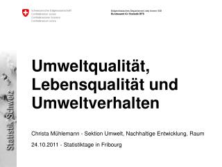 Umweltqualität, Lebensqualität und Umweltverhalten