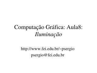 Computação Gráfica: Aula8: Iluminação