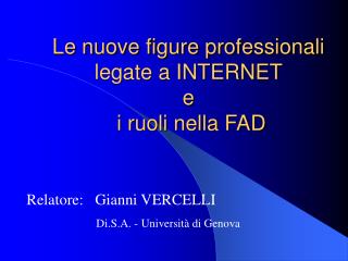 Le nuove figure professionali legate a INTERNET e i ruoli nella FAD