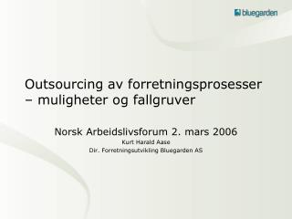 Outsourcing av forretningsprosesser – muligheter og fallgruver