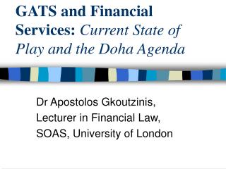 GATS and Financial Services: Current State of Play and the Doha Agenda