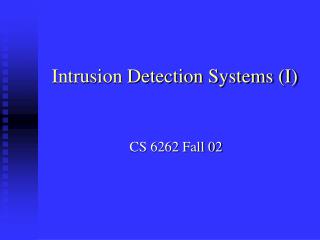 Intrusion Detection Systems (I)