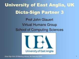 University of East Anglia, UK Dicta-Sign Partner 3