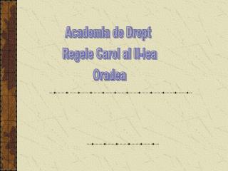 Academia de Drept Regele Carol al II-lea Oradea