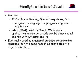 Finally! …a taste of Java!