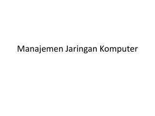 Manajemen Jaringan Komputer