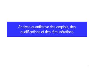 Analyse quantitative des emplois, des qualifications et des rémunérations