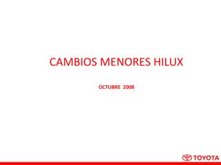 CAMBIOS MENORES HILUX OCTUBRE 2008