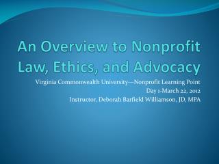 An Overview to Nonprofit Law, Ethics, and Advocacy
