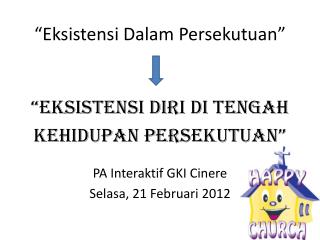 “Eksistensi Dalam Persekutuan”