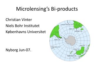 Microlensing’s Bi-products