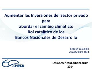 Aumentar las Inversiones del sector privado para abordar el cambio climático: