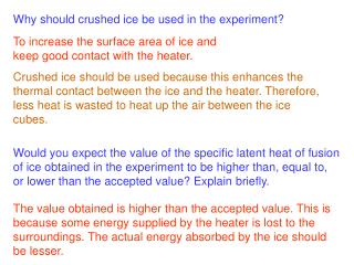 Why should crushed ice be used in the experiment?