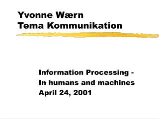 Yvonne Wærn Tema Kommunikation