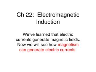 Ch 22: Electromagnetic Induction