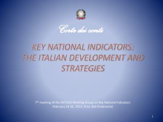KEY NATIONAL INDICATORS: THE ITALIAN DEVELOPMENT AND STRATEGIES