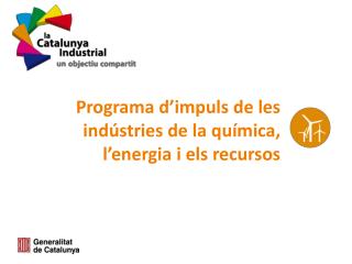 Programa d’impuls de les indústries de la química, l’energia i els recursos