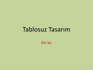 Tablosuz Tasarım