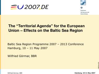 The “Territorial Agenda” for the European Union – Effects on the Baltic Sea Region