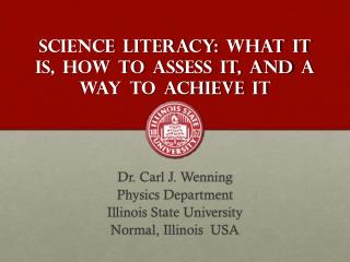 Science literacy: What it is, how to assess it, and a way to achieve it