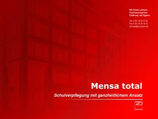 Mensa total Schulverpflegung mit ganzheitlichem Ansatz