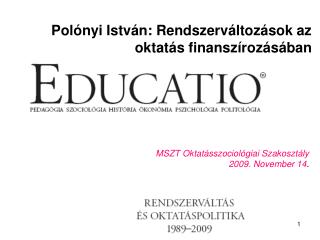 Polónyi István: Rendszerváltozások az oktatás finanszírozásában