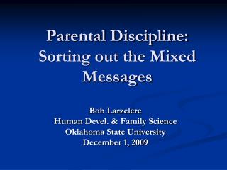 Parental Discipline: Sorting out the Mixed Messages