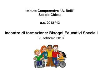 Istituto Comprensivo “A. Belli” Sabbio Chiese a.s. 2012-’13