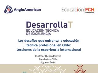 Profesor Richard Sweet Fundación Chile A gosto , 2014