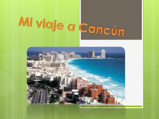 Mi viaje a Cancún