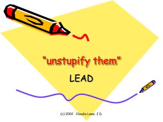 “unstupify them”