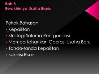 Bab 8 Berakhirnya Usaha Bisnis