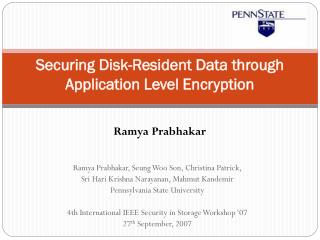 Securing Disk-Resident Data through Application Level Encryption
