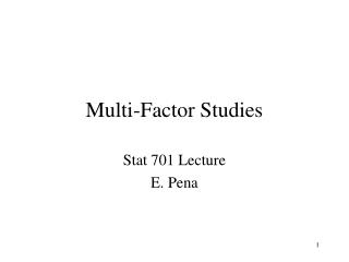 Multi-Factor Studies