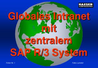 Globales Intranet mit zentralem SAP R/3 System