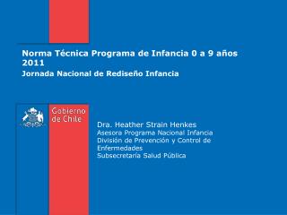 Norma Técnica Programa de Infancia 0 a 9 años 2011 Jornada Nacional de Rediseño Infancia