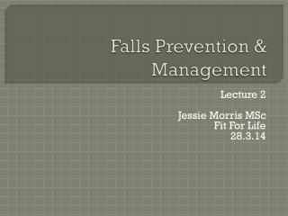 Falls Prevention &amp; Management