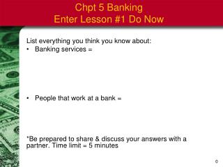 Chpt 5 Banking Enter Lesson #1 Do Now