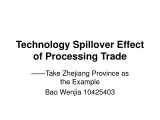 Technology Spillover Effect of Processing Trade