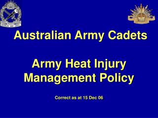 Australian Army Cadets Army Heat Injury Management Policy Correct as at 15 Dec 06