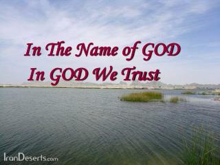 In The Name of GOD In GOD We Trust
