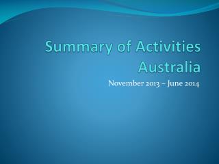 Summary of Activities Australia