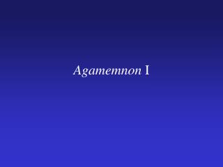 Agamemnon I