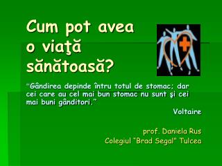 Cum pot avea o via ţă sănătoasă?